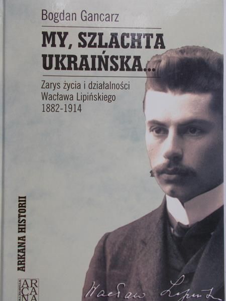 Gancarz Bogdan - My, szlachta ukraińska