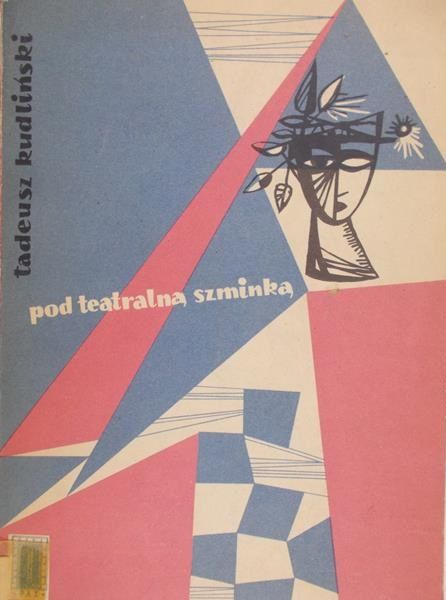 Kudliński Tadeusz - Pod teatralną szminką