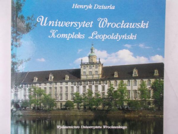 Dziurla Henryk - Uniwersytet Wrocławski. Komleks Leopoldyński