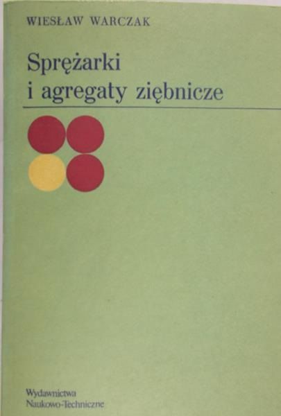 Warczak Wiesław - Sprężarki i agregaty ziębnicze