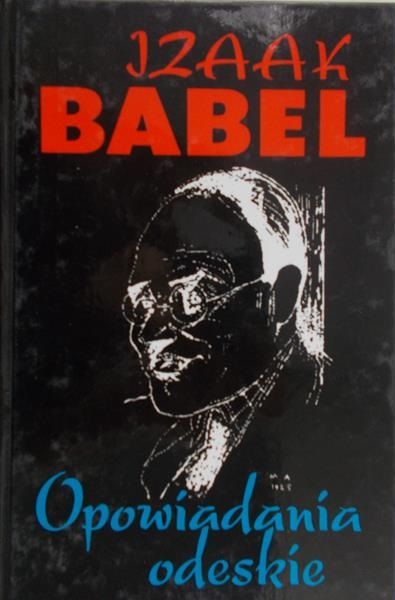 Babel Izaak - Opowiadania odeskie