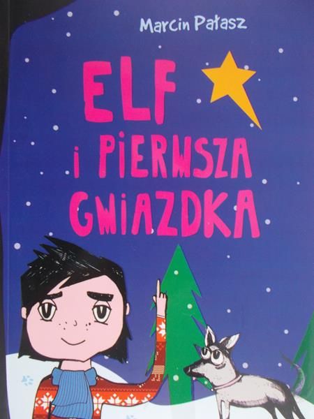 Pałasz Marcin - Elf i pierwsza Gwiazdka