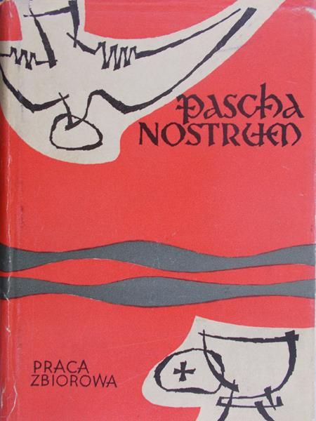 Charytański Jan (red.) - Pascha nostrum. Wieczerza Pańska w życiu wspólnoty wiernych