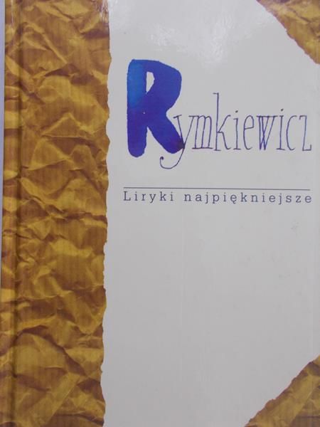 Rymkiewicz Jarosław - Liryki najpiękniejsze