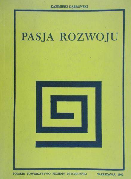 Dąbrowski Kazimierz - Pasja rozwoju