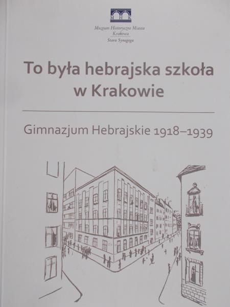 To była hebrajska szkoła w Krakowie