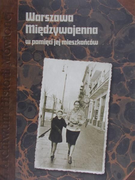Warszawa międzywojenna w pamięci jej mieszkańców