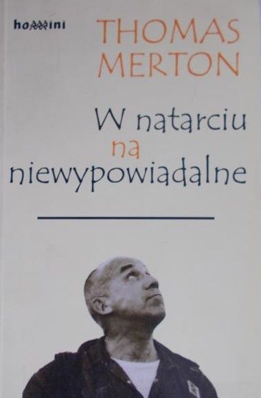 Merton Thomas - W natarciu na niewypowiadanie