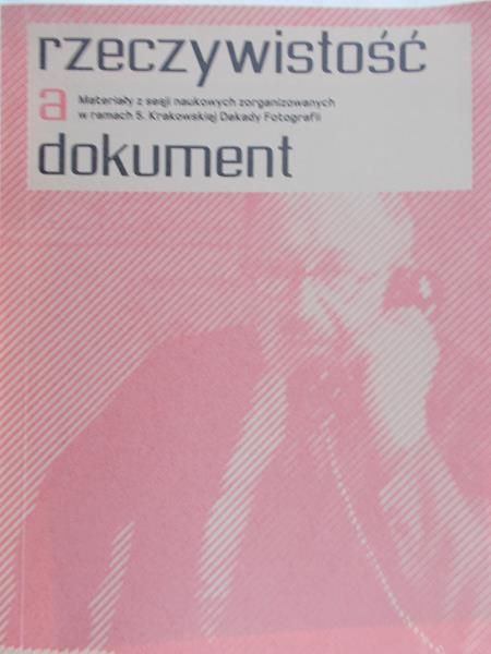 Kozień-Świca Monika (red.) - Rzeczywistość a dokument