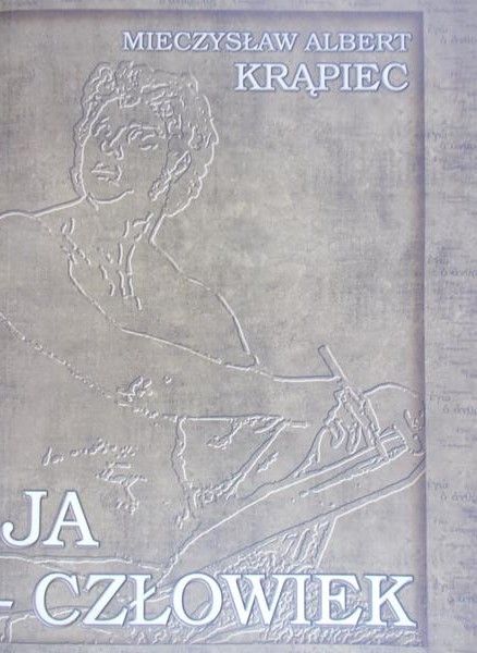 Krąpiec A. Mieczysław - Ja- człowiek