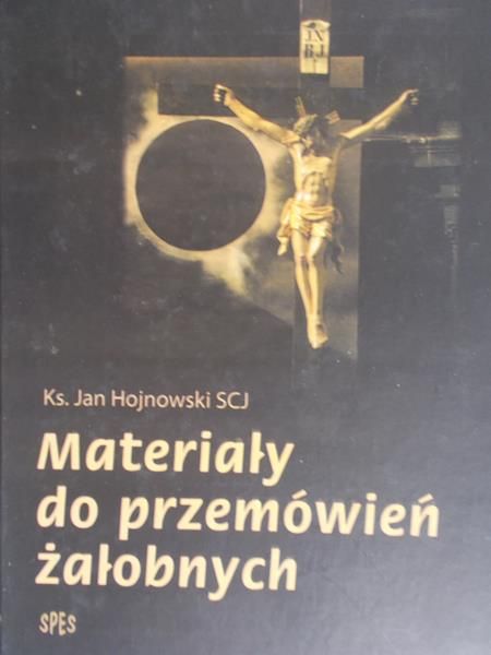 Hojnowski Jan - Materiały do przemówień żałobnych