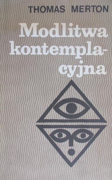 Merton Thomas - Modlitwa kontemplacyjna