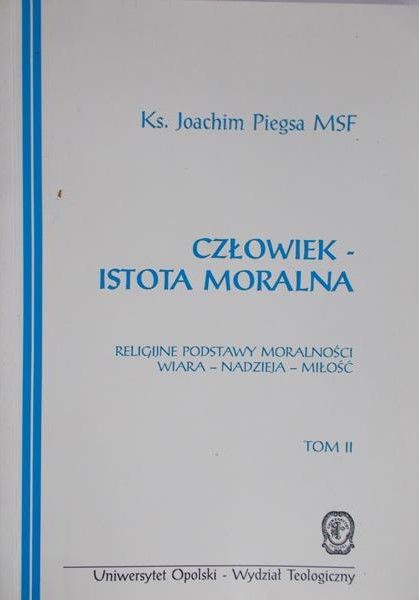 Piegsa Joachim - Człowiek istota moralna
