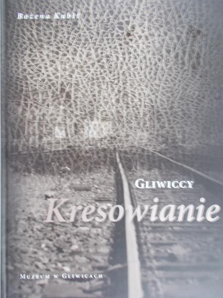 Kubit Bożena - Gliwiccy Kresowianie