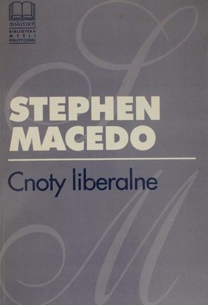 Macedo Stephen - Cnoty liberalne