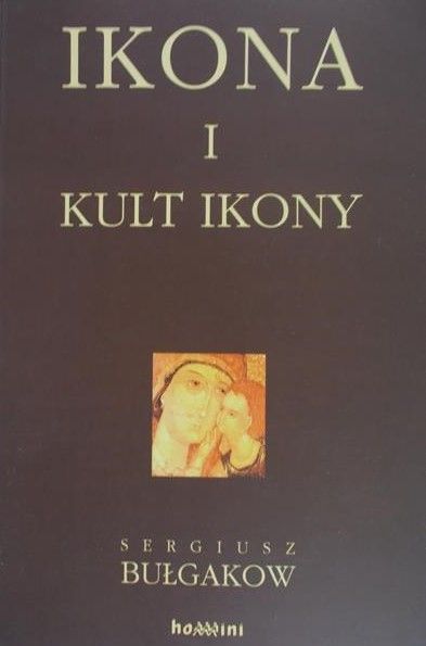 Bułgakow Sergiusz - Ikona i kult ikony