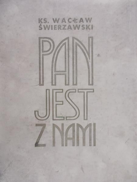 Świerzawski Wacław - Pan jest z nami. Homilie