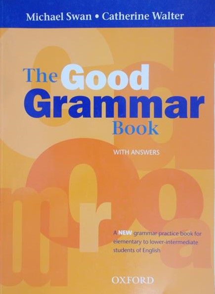 Swan Michael - The good grammar book with answers