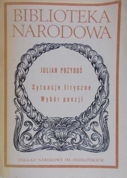 Przyboś Julian - Sytuacje liryczne. Wybór poezji