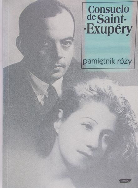 Saint-Exupery de Consuelo - Pamiętnik Róży