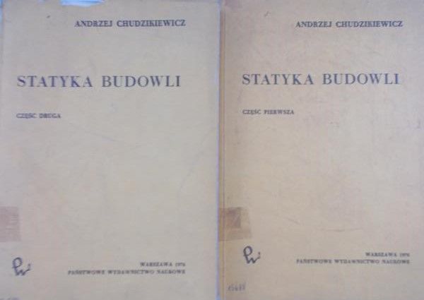 Chudzikiewicz Andrzej - Statyka budowli. Tom I-II