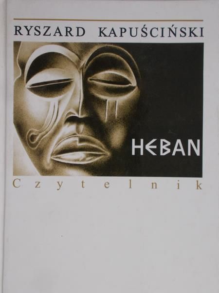 Kapuściński Ryszard - Heban
