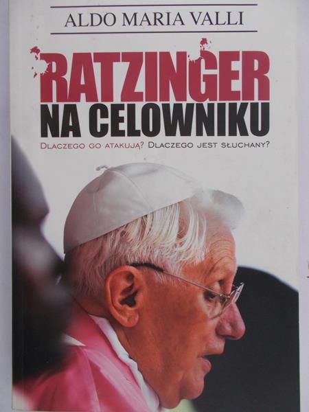Valli Aldo Maria - Ratzinger na celowniku