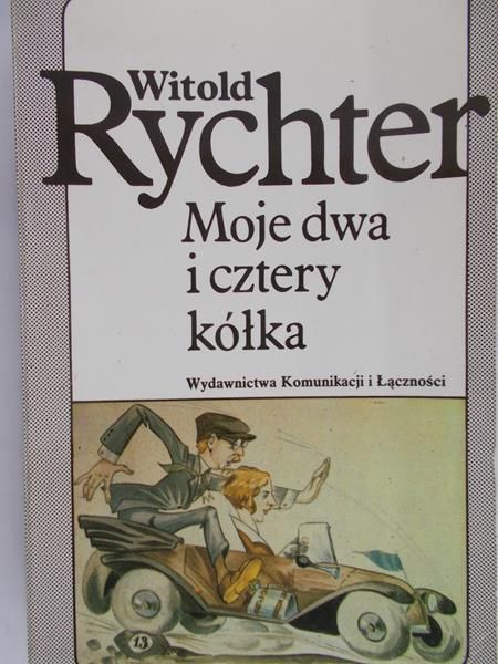 Rychter Witold - Moje dwa i cztery kółka