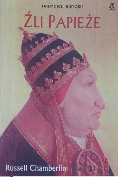 Chamberlin Russell - Źli papieże