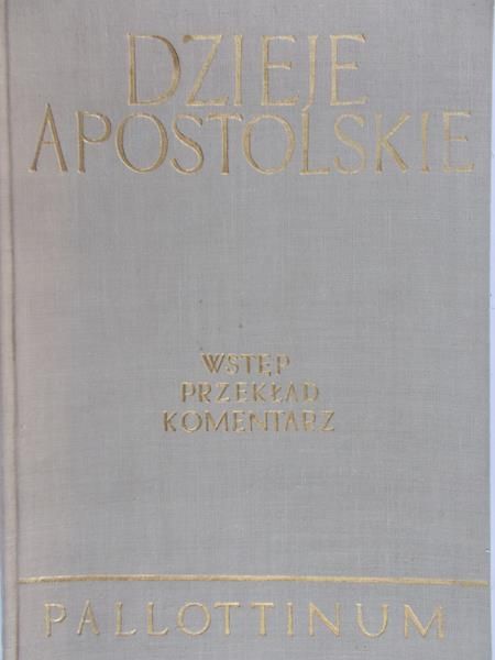 Dąbrowski Eugeniusz (opr.) - Dzieje Apostolskie