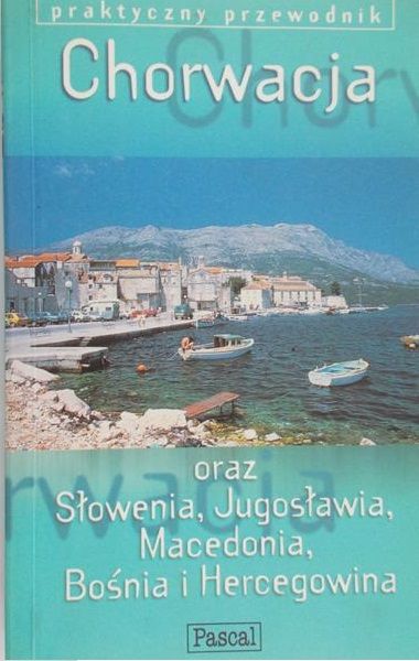 Fallon Steve - Chorwacja - praktyczny przewodnik