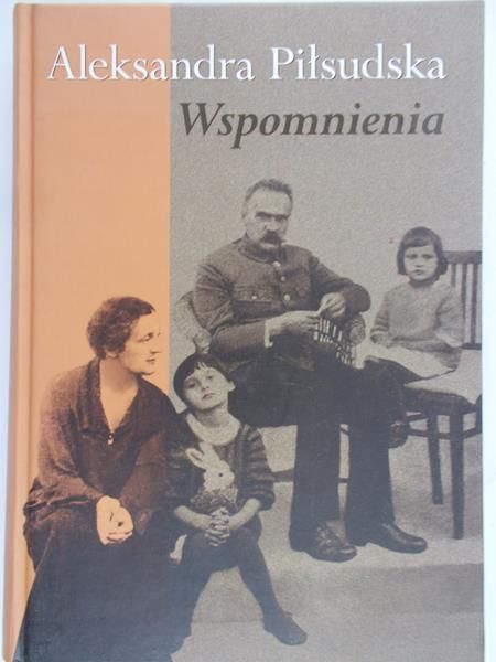 Piłsudska Aleksandra - Wspomnienia