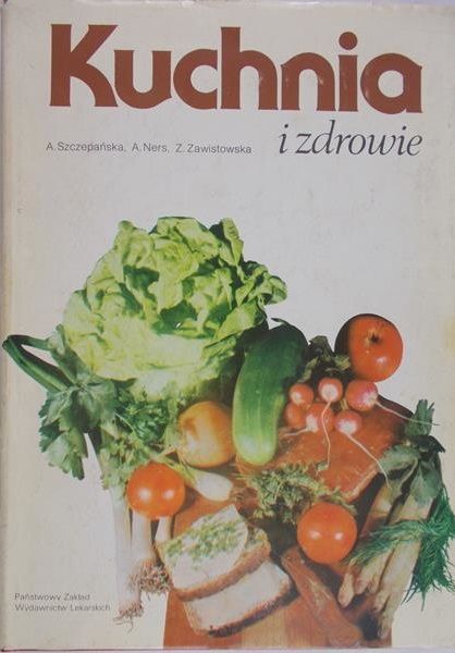 Szczepańska Anna - Kuchnia i zdrowie
