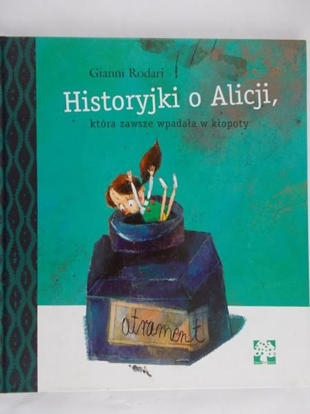 Rodari Gianni - Historyjki o Alicji, która zawsze wpadała w kłopoty