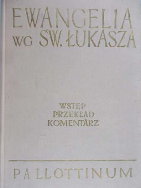 Gryglewicz Feliks (red.) - Ewangelia wg. Św. Łukasza
