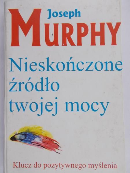 Murphy Joseph  - Nieskończone źródło twojej mocy
