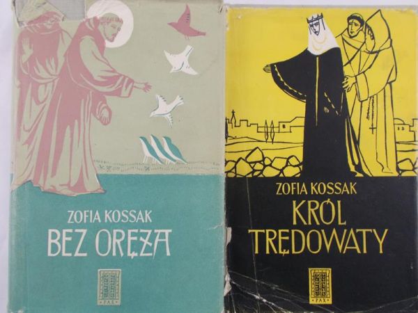 Kossak Zofia - Król trędowaty / Bez oręża