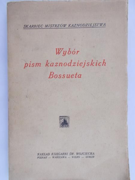 Paciorkiewicz M.M. -  Wybór pism kaznodziejskich  Bossueta, 1931 r.