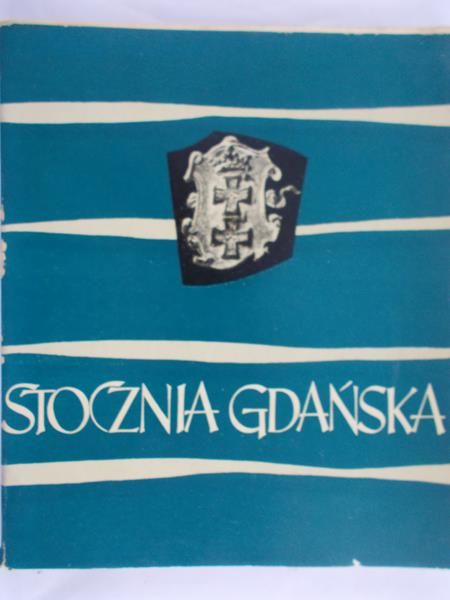 Wojciechowski Henryk - Stocznia Gdańska