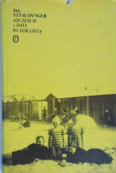 Sztaudynger Jan - Szczęście z datą wczorajszą