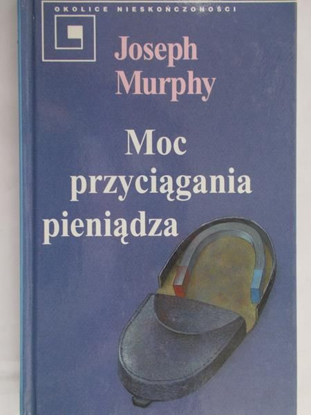 Murphy Joseph - Moc przyciągania pieniądza