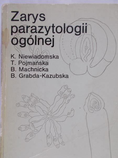 Niewiadomska K. - Zarys parazytologii ogólnej