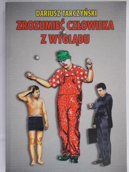 Tarczyński Dariusz - Zrozumieć człowieka z wyglądu