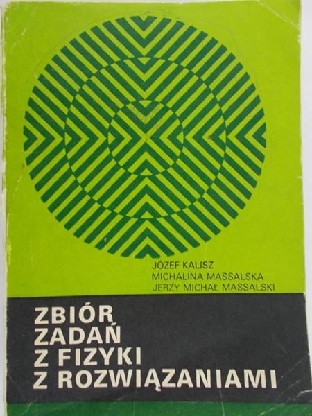 Kalisz Józef - Zbiór zadań z fizyki z rozwiązaniami