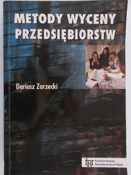 Zarzecki Dariusz - Metody wyceny przedsiębiorstw