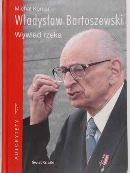 Komar Michał - Bartoszewski Władysław. Skąd pan jest? Wywiad rzeka