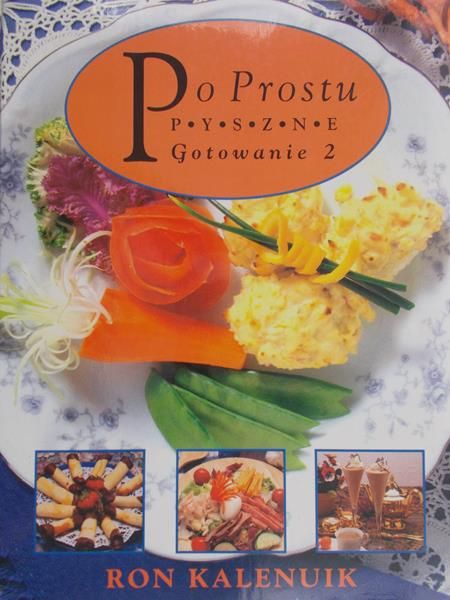 Kalenuik Ron - Po prostu pyszne, gotowanie 2