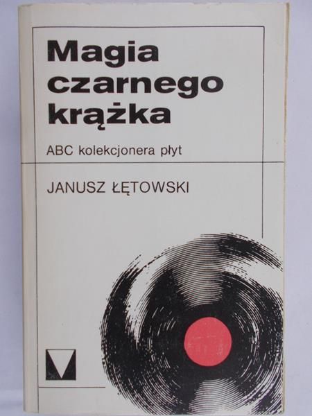 Łętowski Janusz - Magia czarnego krążka