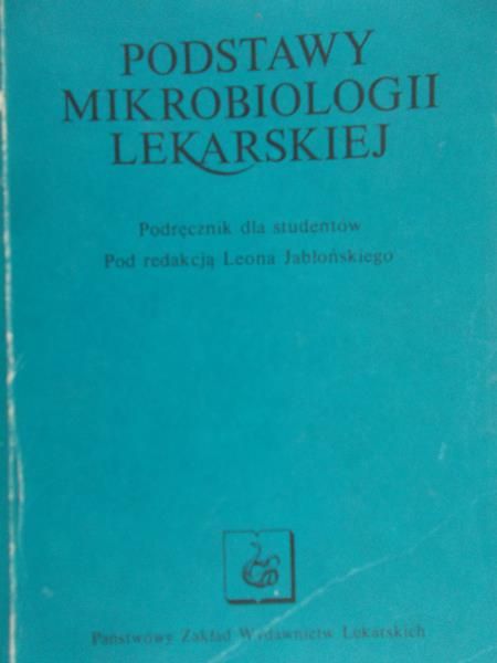 Jabłoński Leona (red.) - Podstawy mikrobiologii lekarskiej