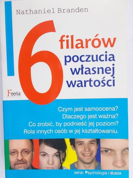 Branden Nathaniel - 6 filarów poczucia własnej wartości